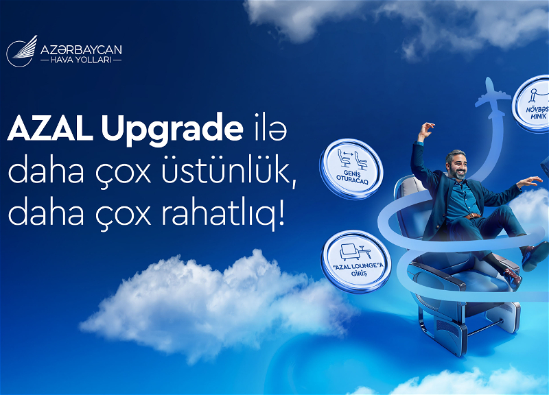 AZAL sərnişinlərinə xidmət siniflərini daha sərfəli yüksəltmək imkanı təqdim edir